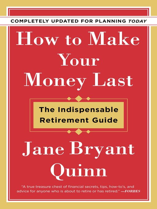 Title details for How to Make Your Money Last by Jane Bryant Quinn - Wait list